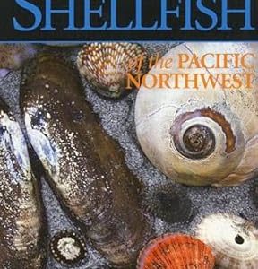 Shells and Shellfish of the Pacific Northwest (Book)